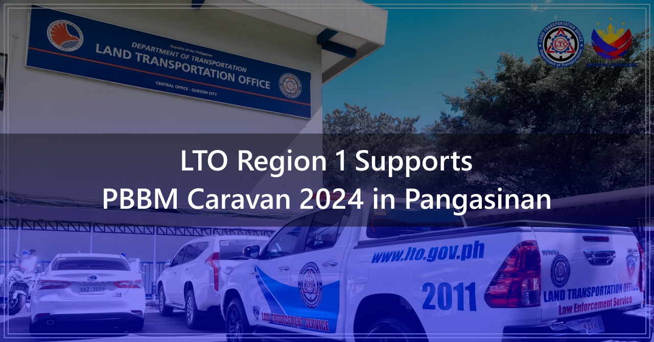 LTO Region 1 Supports PBBM Caravan 2024 in Pangasinan